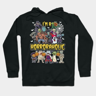 I am Horroraholic Funny Halloween Horror Characters Hoodie